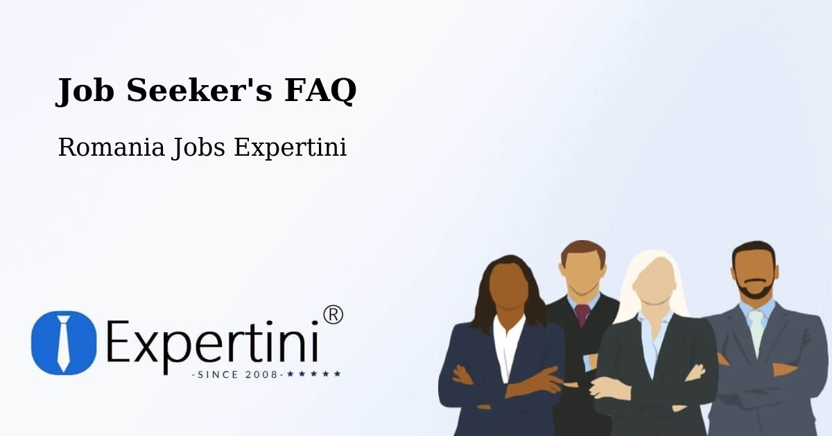 Job Seeker FAQ – Oraş Odobeşti - Romania Jobs Expertini