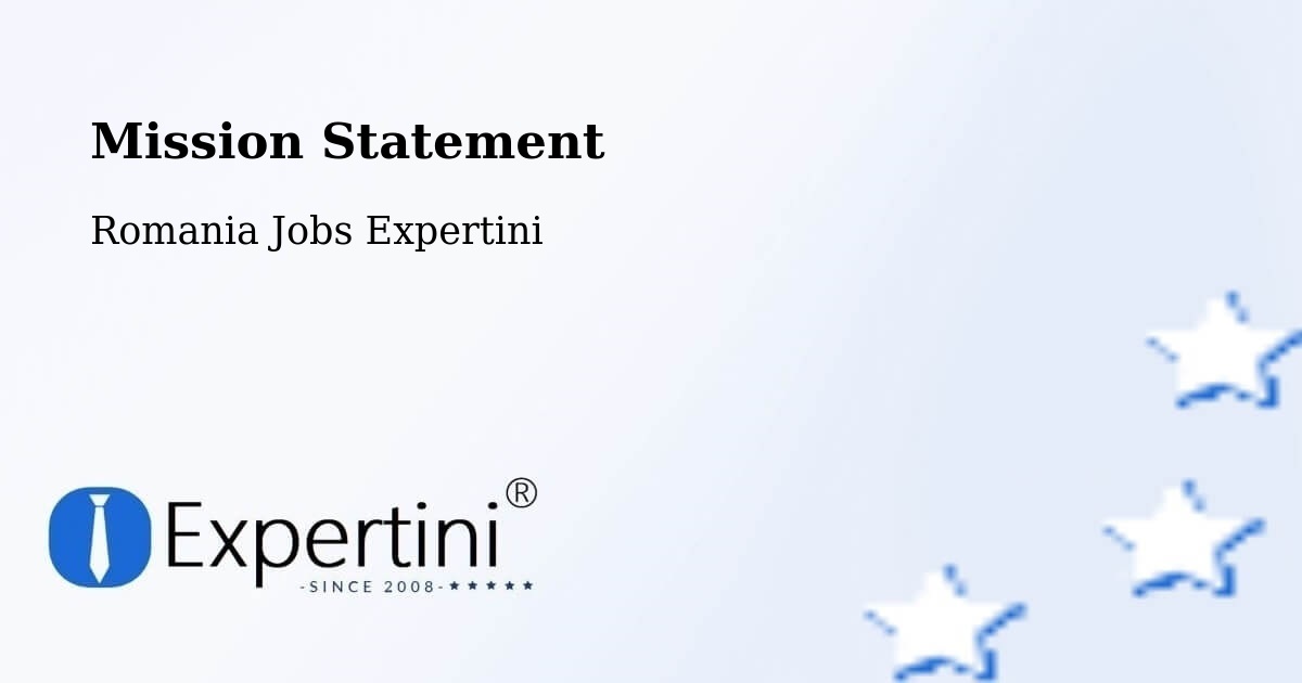 Corporate Mission – Oraş Odobeşti - Romania Jobs Expertini