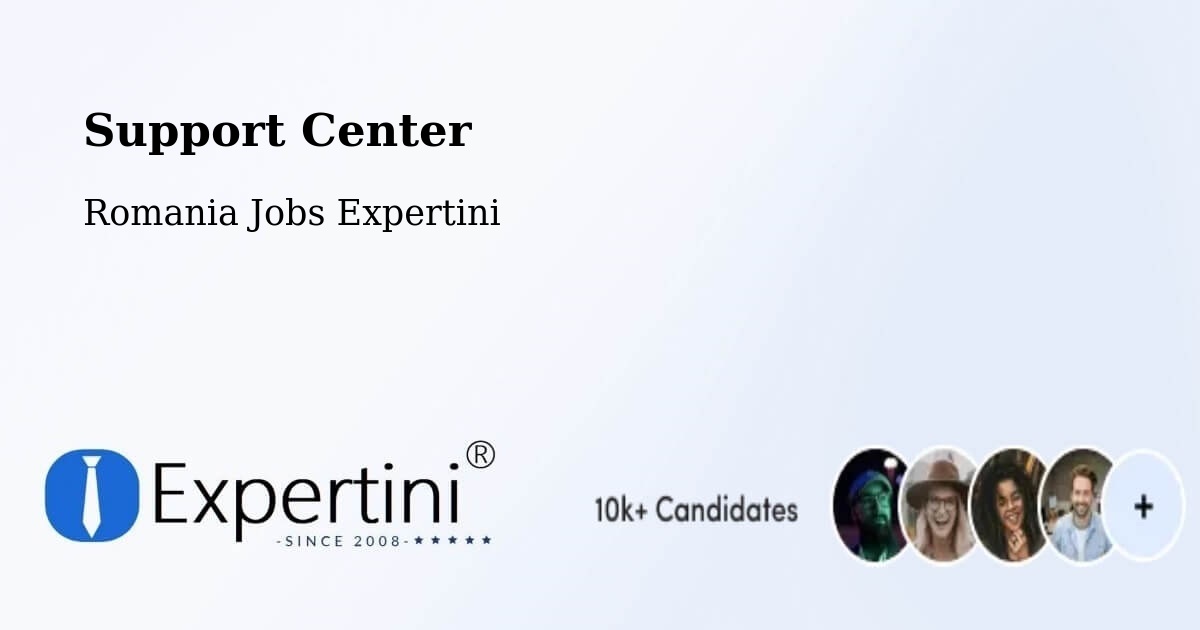 Support Services – Oraş Odobeşti - Romania Jobs Expertini